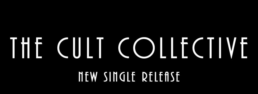 The Cult Collective – New Single Release