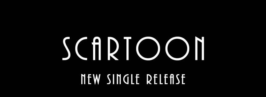 Scartoon – New Single Release